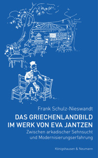 Das Griechenlandbild im Werk von Eva Jantzen - Frank Schulz-Nieswandt - E-Book