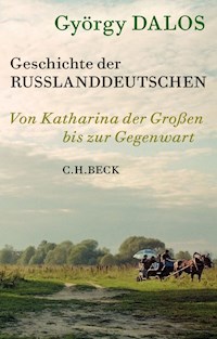 Geschichte der Russlanddeutschen - György Dalos - E-Book