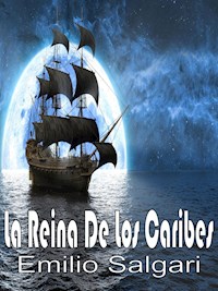 La Reina De Los Caribes - Emilio Salgari - E-Book