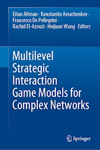 Multilevel Strategic Interaction Game Models for Complex Networks -  - E-Book