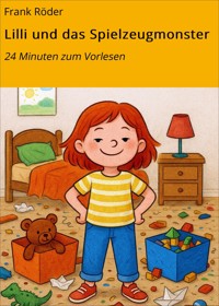 Lilli und das Spielzeugmonster - Frank Röder - kostenlos E-Book