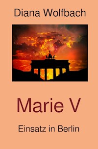 Marie V - Diana Wolfbach - E-Book