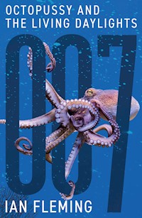 Octopussy and The Living Daylights - Ian Fleming - E-Book