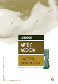 Arte y agencia - Alfred Gell - E-Book
