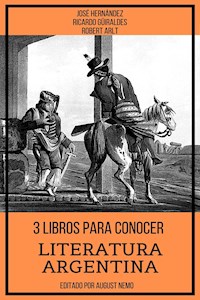 3 Libros para Conocer Literatura Argentina - José Hernández - E-Book