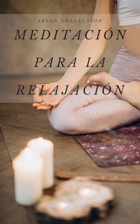 Meditación para la relajación - 4Read - E-Book