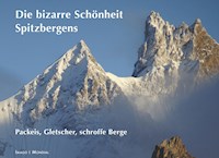 Spitzbergens bizarre Schönheit - Klaus Isele - E-Book