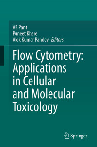 Flow Cytometry: Applications in Cellular and Molecular Toxicology -  - E-Book