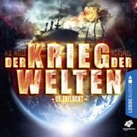 Zuflucht - Der Krieg der Welten, Teil 3 - H G Wells - Hörbuch