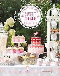 Sweet Table & Candy Bar - Renate Gruber - E-Book