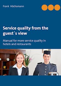 Service quality from the guest's view - Frank Höchsmann - E-Book