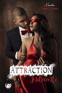 Attraction indécente - Merline Touko Tchoko - E-Book