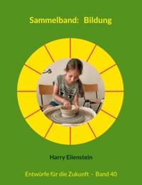 Sammelband: Bildung - Harry Eilenstein - E-Book