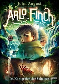 Arlo Finch (3). Im Königreich der Schatten - John August - E-Book