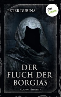 Der Fluch der Borgias - Peter Dubina - E-Book