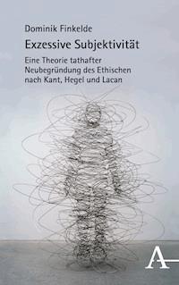 Exzessive Subjektivität - Dominik Finkelde - E-Book