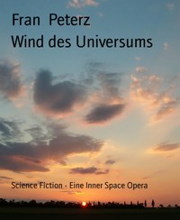 Wind des Universums - Fran Peterz - E-Book