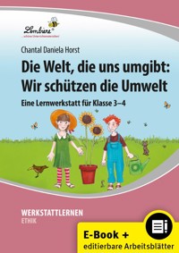 Die Welt, die uns umgibt: Wir schützen die Umwelt - Chantal Daniela Horst - E-Book