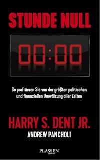 Stunde Null - Harry S. Dent - E-Book