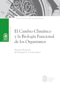 El cambio climático y la biología funcional de los organismos - Francisco Bozinovic - E-Book