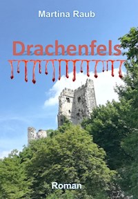 Drachenfels - Martina Raub - E-Book