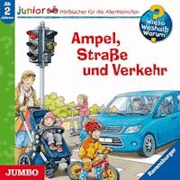 Ampel, Straße und Verkehr [Wieso? Weshalb? Warum? JUNIOR Folge 48] - Peter Nieländer - Hörbuch