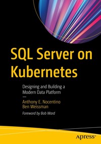 SQL Server on Kubernetes - Anthony E. Nocentino - E-Book