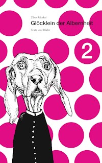 Glöcklein der Albernheit 2 - Tibor Rácskai - E-Book