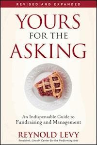 Yours for the Asking - Reynold Levy - E-Book