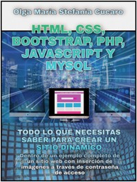 HTML, CSS, Bootstrap, Php, Javascript y MySql - Olga Maria Stefania Cucaro - E-Book