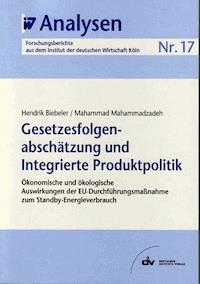 Gesetzesfolgenabschätzung und Integrierte Produktpolitik - Hendrik Biebeler - E-Book
