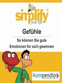 simplify your life - Gefühle - Ruth Drost-Hüttl - E-Book