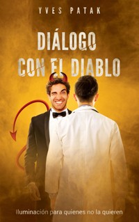 Diálogo con el Diablo - Yves Patak - E-Book