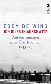 Ich blieb in Auschwitz - Eddy de Wind - E-Book