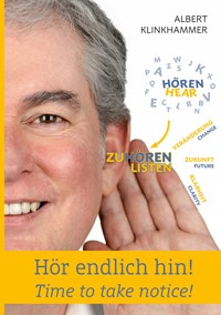 Hör endlich hin! - Time to take notice! - Albert Klinkhammer - E-Book