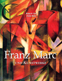 Franz Marc und Kunstwerke - Franz Marc - E-Book