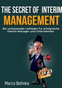 The Secret of Interim Management - Marco Behnke - E-Book