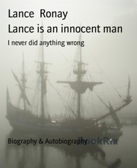 Lance is an innocent man - Lance Ronay - kostenlos E-Book