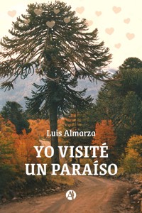 Yo visité un paraíso - Luis Almarza - E-Book