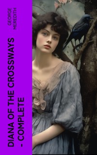 Diana of the Crossways — Complete - George Meredith - E-Book