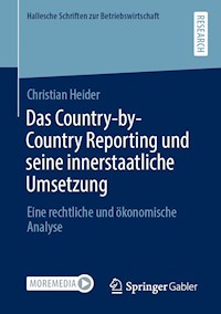 Das Country-by-Country Reporting und seine innerstaatliche Umsetzung - Christian Heider - E-Book