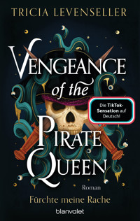 Vengeance of the Pirate Queen - Fürchte meine Rache - Tricia Levenseller - E-Book