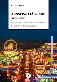 Außeralltägliche Welten - Sacha Szabo - E-Book
