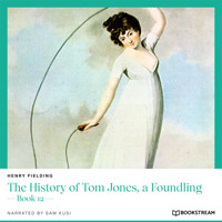 The History of Tom Jones, a Foundling - Book 12 (Unabridged) - Henry Fielding - Hörbuch
