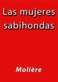 Las mujeres sabihondas - Molière - E-Book