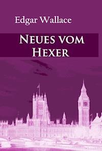 Neues vom Hexer - Edgar Wallace - E-Book