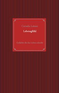 Lebensgfühl - Cornelia Leitner - E-Book