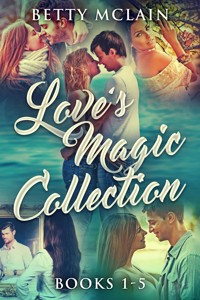 Love's Magic Collection - Books 1-5 - Betty McLain - E-Book