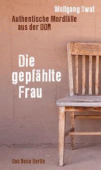 Die gepfählte Frau - Wolfgang Swat - E-Book