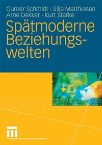 Spätmoderne Beziehungswelten - Gunter Schmidt - E-Book